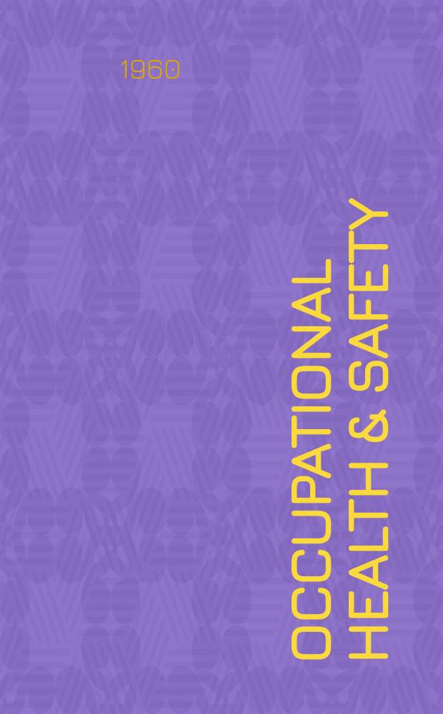 Occupational health & safety : The international journal of occupational health & safety formerly Industrial medicine & surgery. Vol.29, № 1