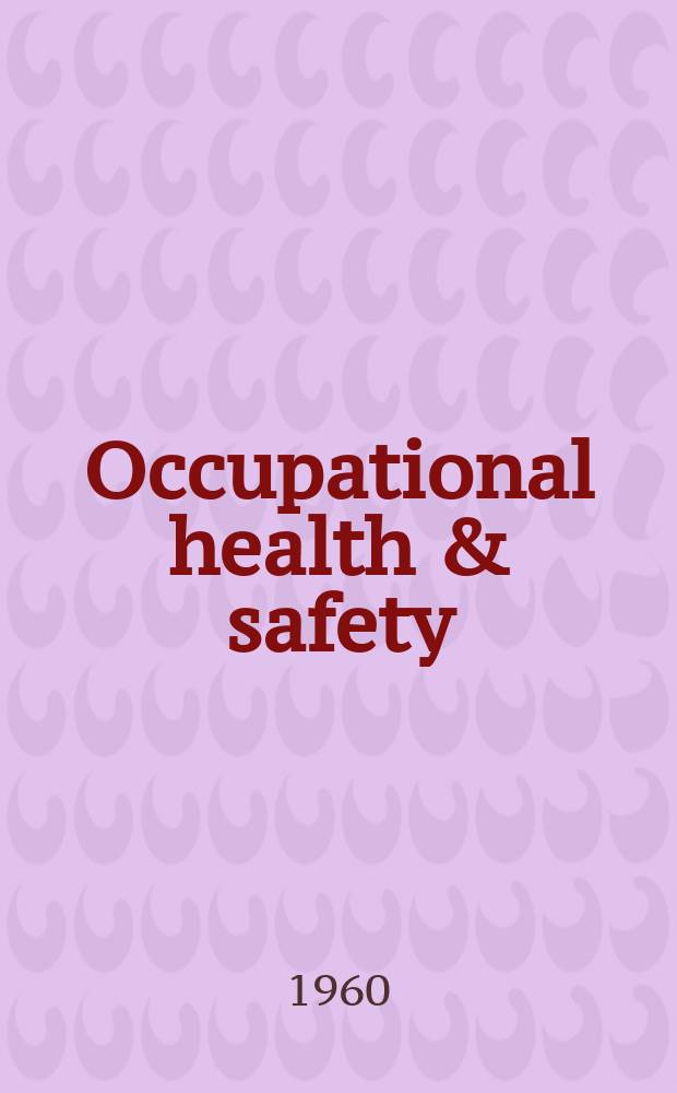 Occupational health & safety : The international journal of occupational health & safety formerly Industrial medicine & surgery. Vol.29, № 7