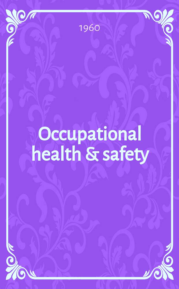 Occupational health & safety : The international journal of occupational health & safety formerly Industrial medicine & surgery. Vol.29, № 12