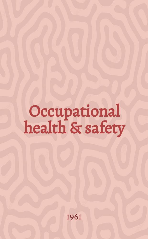 Occupational health & safety : The international journal of occupational health & safety formerly Industrial medicine & surgery. Vol.30, № 4