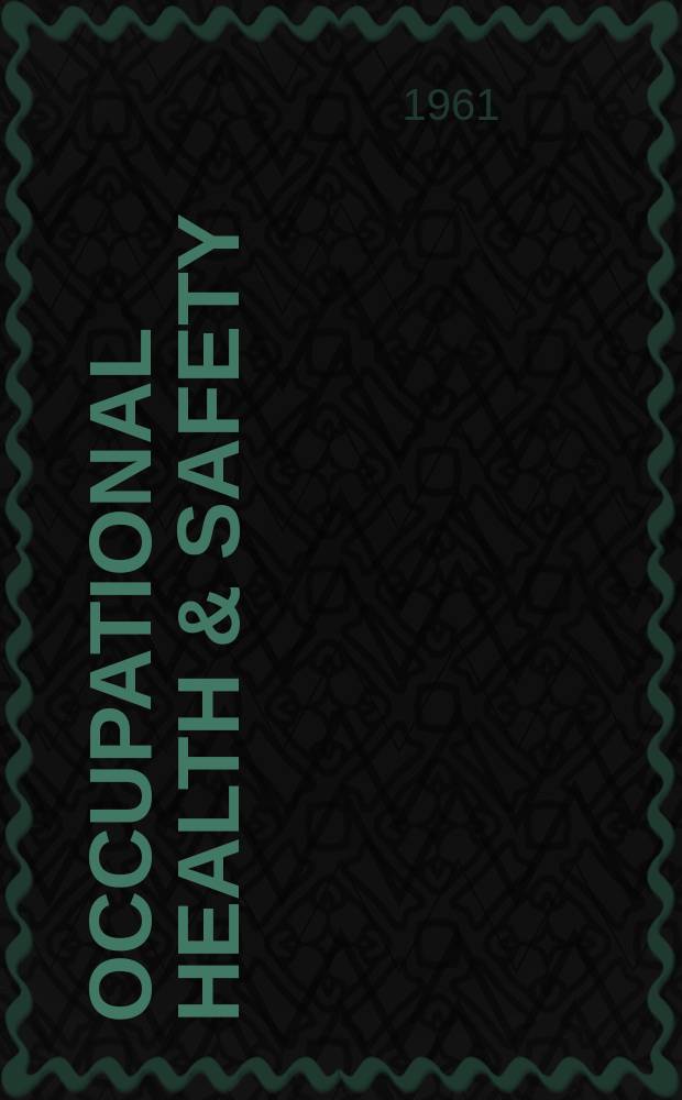 Occupational health & safety : The international journal of occupational health & safety formerly Industrial medicine & surgery. Vol.30, № 6