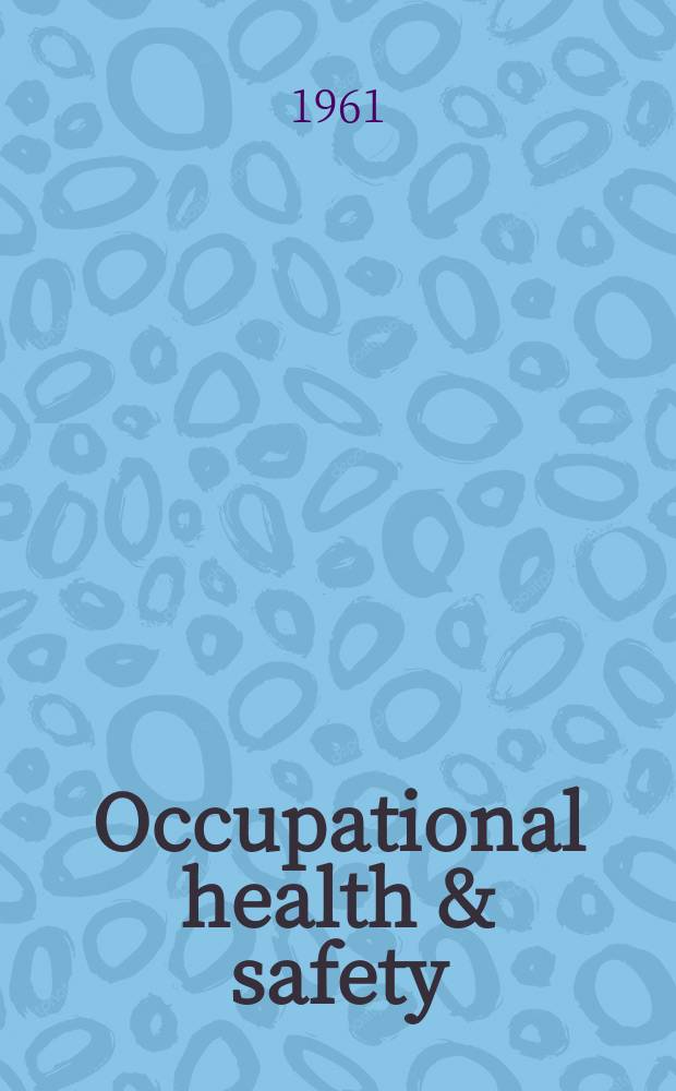 Occupational health & safety : The international journal of occupational health & safety formerly Industrial medicine & surgery. Vol.30, № 8