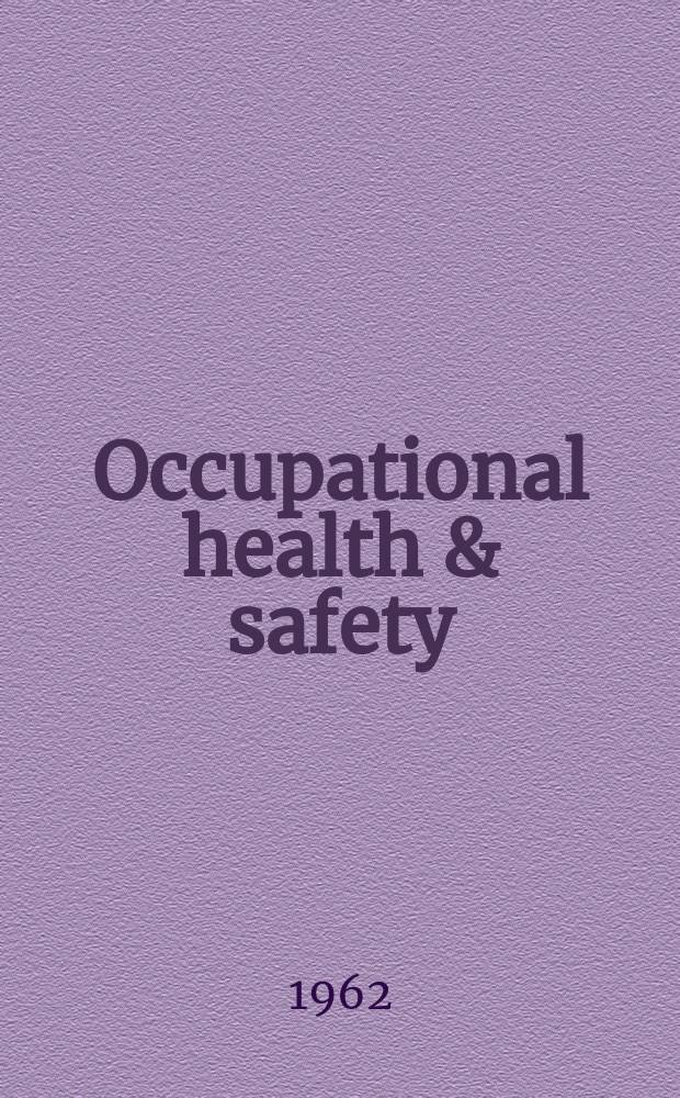 Occupational health & safety : The international journal of occupational health & safety formerly Industrial medicine & surgery. Vol.31, № 6