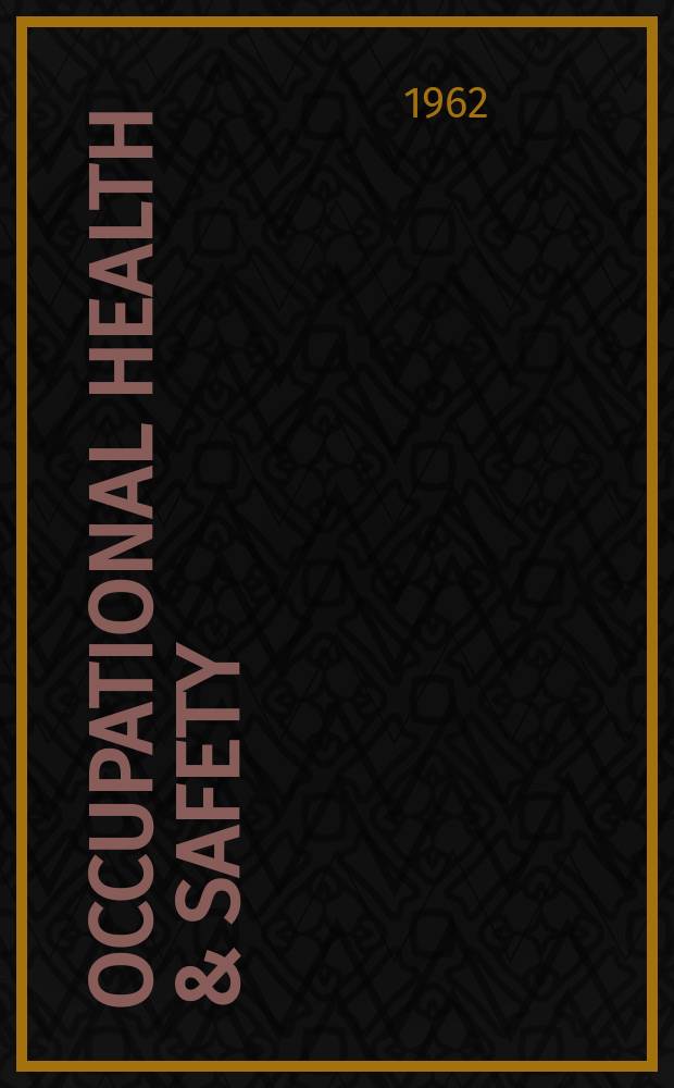 Occupational health & safety : The international journal of occupational health & safety formerly Industrial medicine & surgery. Vol.31, № 8
