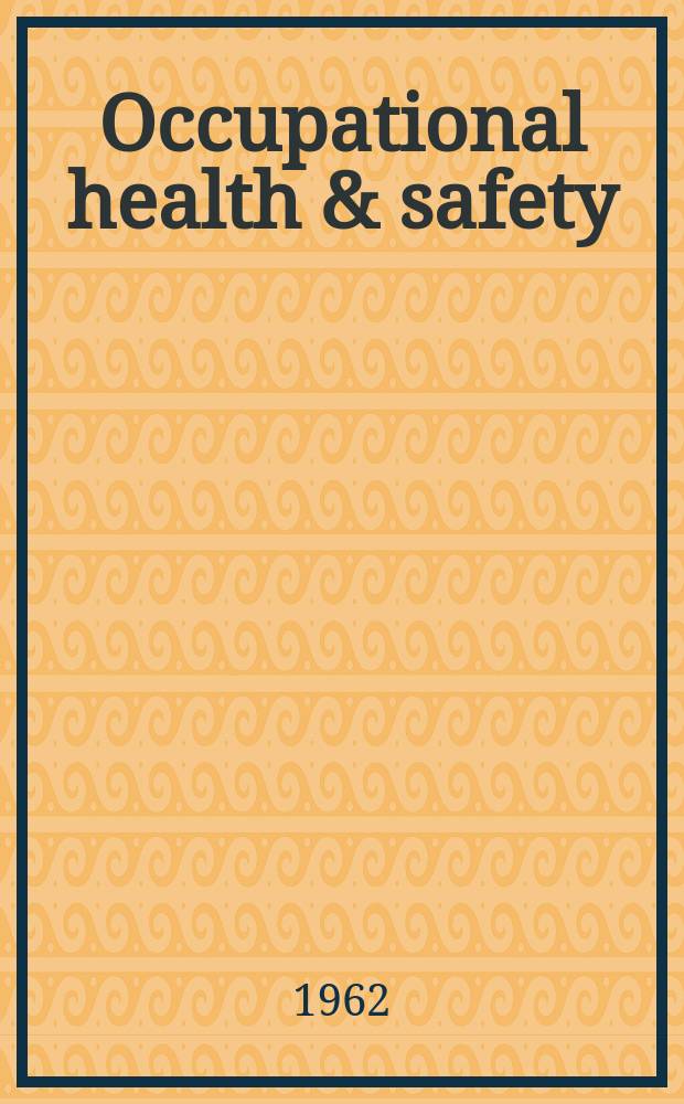 Occupational health & safety : The international journal of occupational health & safety formerly Industrial medicine & surgery. Vol.31, № 11