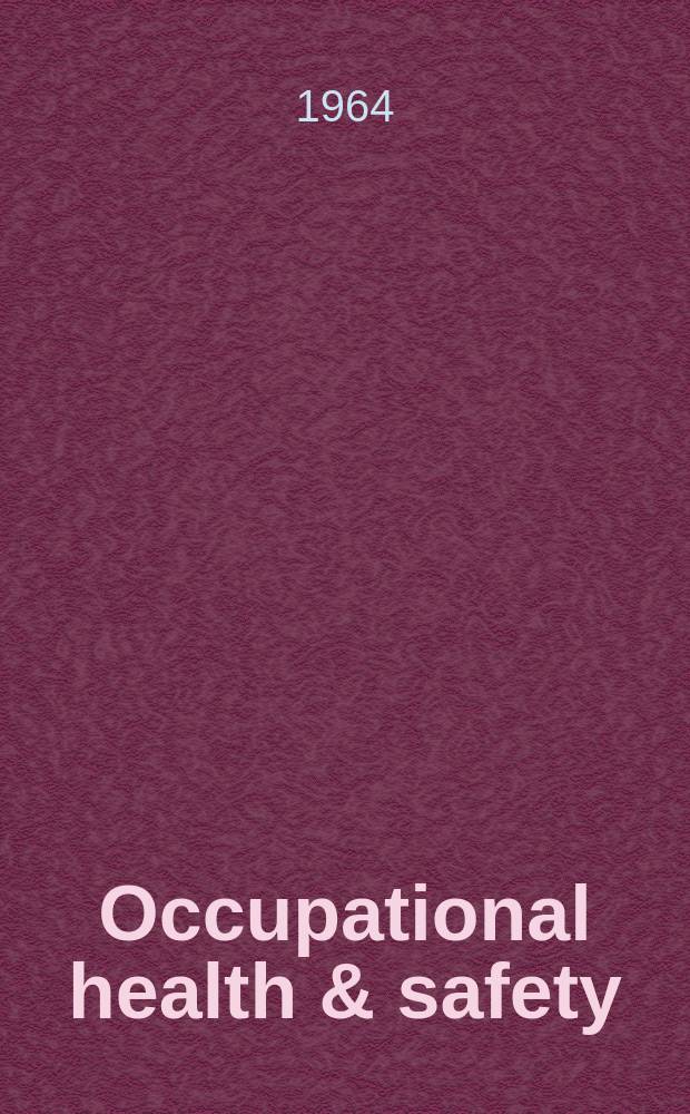 Occupational health & safety : The international journal of occupational health & safety formerly Industrial medicine & surgery. Vol.33, № 9