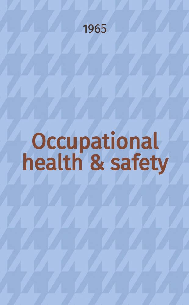 Occupational health & safety : The international journal of occupational health & safety formerly Industrial medicine & surgery. Vol.34, № 6