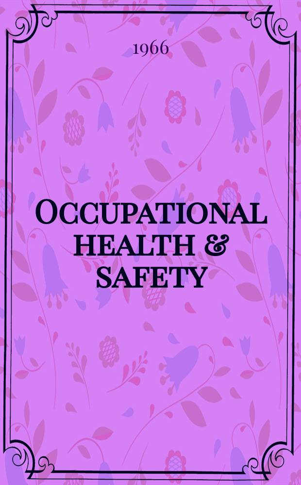 Occupational health & safety : The international journal of occupational health & safety formerly Industrial medicine & surgery. Vol.35, № 8