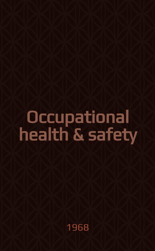 Occupational health & safety : The international journal of occupational health & safety formerly Industrial medicine & surgery. Vol.37, № 1