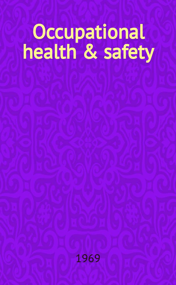 Occupational health & safety : The international journal of occupational health & safety formerly Industrial medicine & surgery. Vol.38, № 6