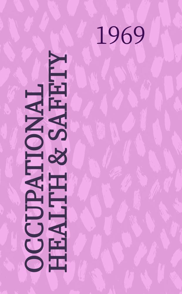 Occupational health & safety : The international journal of occupational health & safety formerly Industrial medicine & surgery. Vol.38, № 7