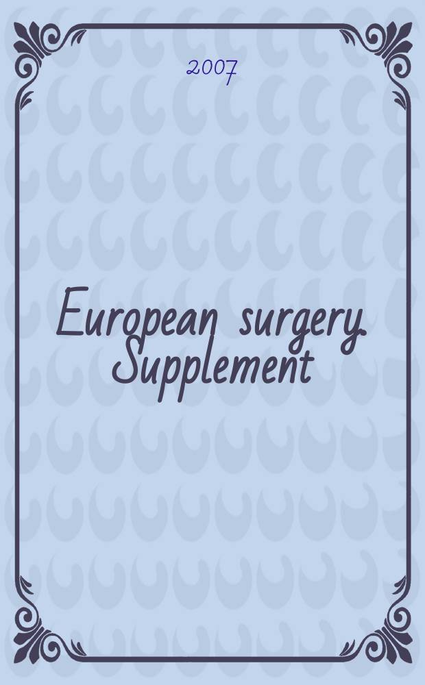 European surgery. Supplement : [Form.] Acta chirurgica Austriaca. Supplement : Follicular thyroid cancer = 24 совещание Австрийского общества хирургической онкологии. Фолликулярный рак щитовидной железы.