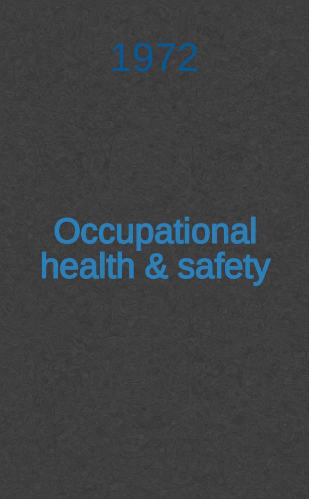 Occupational health & safety : The international journal of occupational health & safety formerly Industrial medicine & surgery. Vol.41, № 6