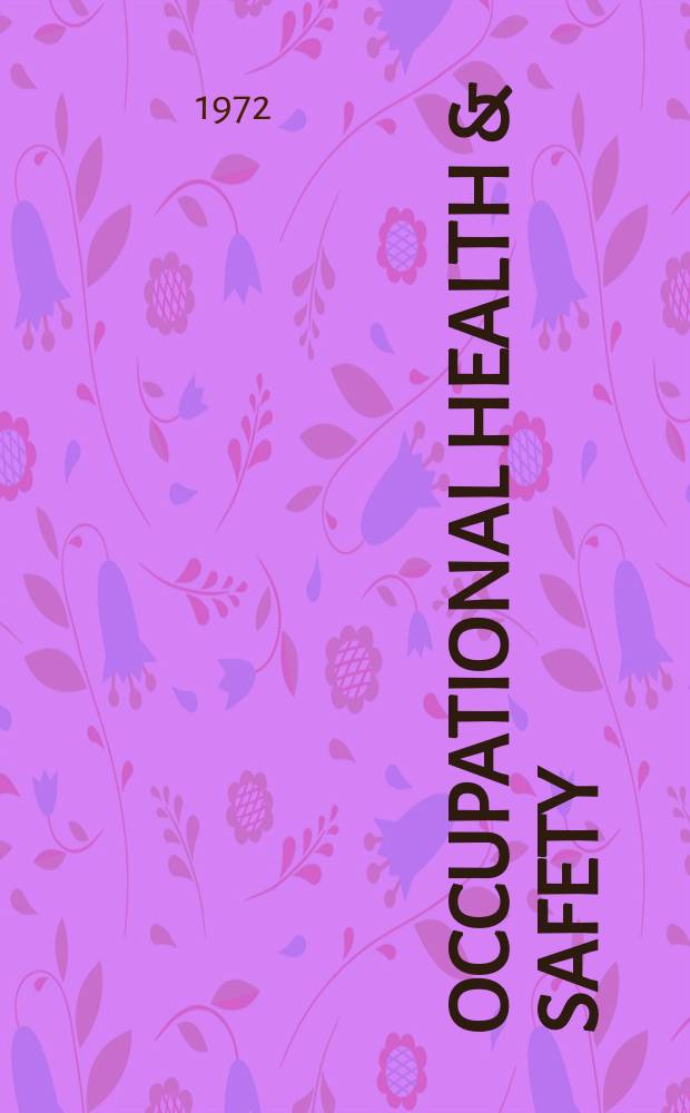 Occupational health & safety : The international journal of occupational health & safety formerly Industrial medicine & surgery. Vol.41, № 9