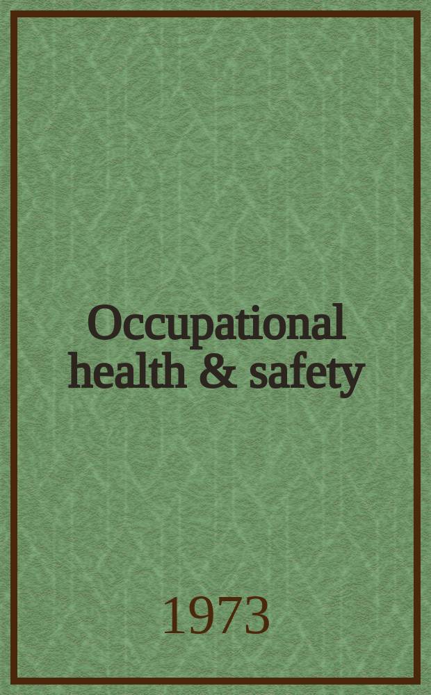 Occupational health & safety : The international journal of occupational health & safety formerly Industrial medicine & surgery. Vol.42, № 6