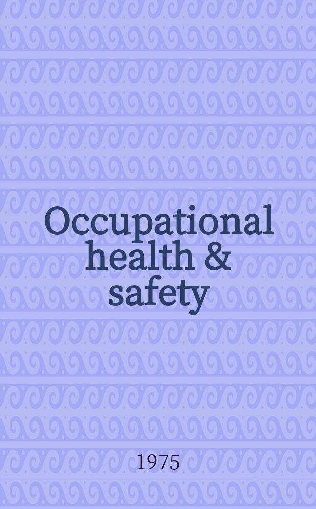 Occupational health & safety : The international journal of occupational health & safety formerly Industrial medicine & surgery. Vol.44, № 1