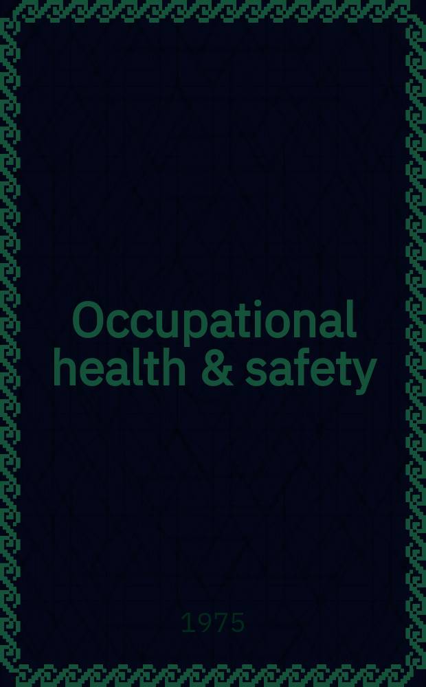 Occupational health & safety : The international journal of occupational health & safety formerly Industrial medicine & surgery. Vol.44, № 6