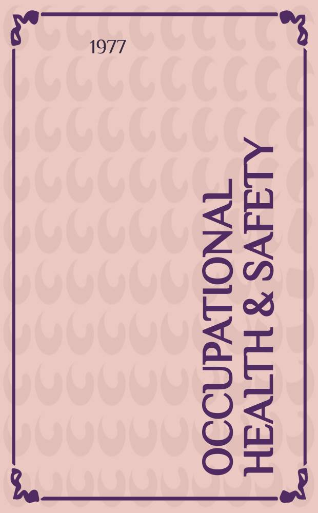 Occupational health & safety : The international journal of occupational health & safety formerly Industrial medicine & surgery. Vol.46, № 5