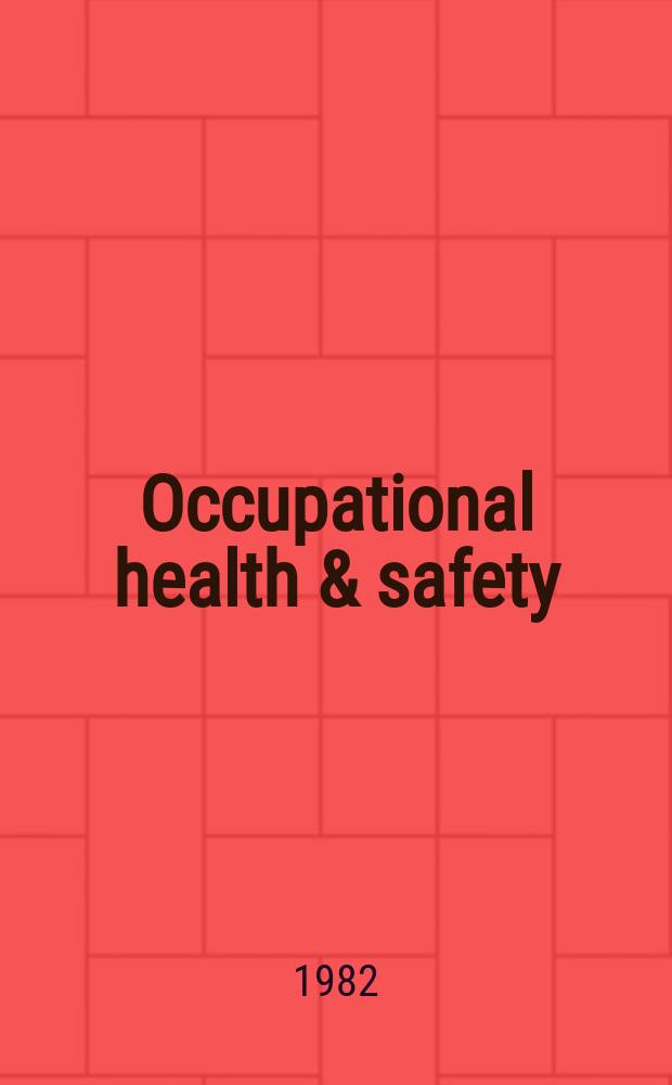 Occupational health & safety : The international journal of occupational health & safety formerly Industrial medicine & surgery. Vol.51, № 9