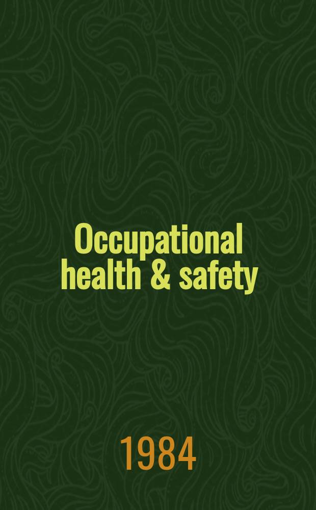 Occupational health & safety : The international journal of occupational health & safety formerly Industrial medicine & surgery. Jan.