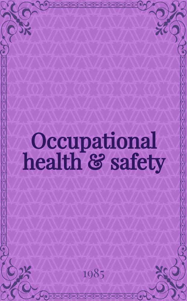 Occupational health & safety : The international journal of occupational health & safety formerly Industrial medicine & surgery. Vol.54, № 12