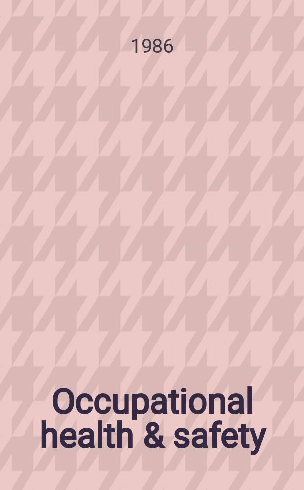 Occupational health & safety : The international journal of occupational health & safety formerly Industrial medicine & surgery. Vol.55, № 2