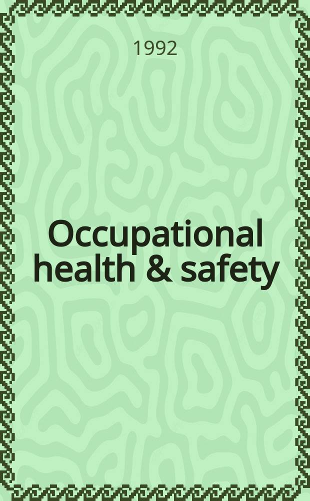 Occupational health & safety : The international journal of occupational health & safety formerly Industrial medicine & surgery. Vol.61, № 6