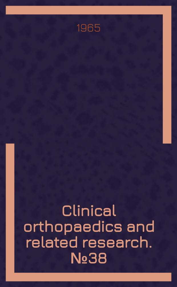 Clinical orthopaedics and related research. № 38