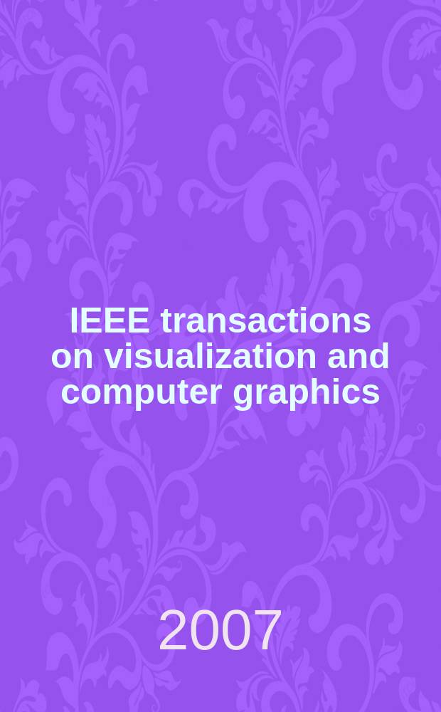 IEEE transactions on visualization and computer graphics : A publ. of the IEEE Computer soc. Vol. 13, № 3
