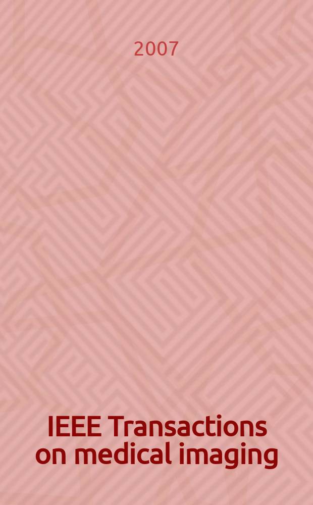 IEEE Transactions on medical imaging : A publ. of the IEEE Engineering in medicine a. biology soc. etc. Vol. 26, № 9