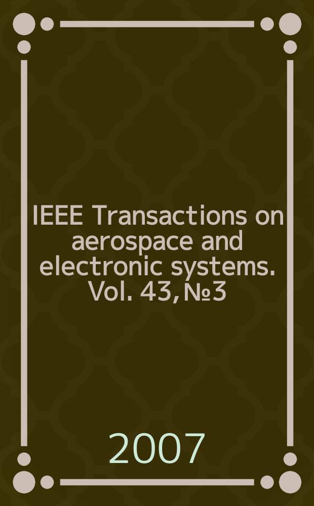 IEEE Transactions on aerospace and electronic systems. Vol. 43, № 3