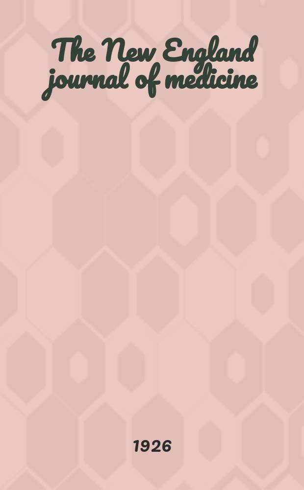 The New England journal of medicine : Formerly the Boston medical a. surgical journal. Vol. 194, № 12