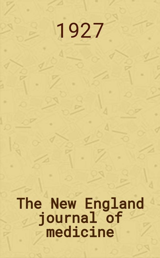 The New England journal of medicine : Formerly the Boston medical a. surgical journal. Vol. 196, № 9