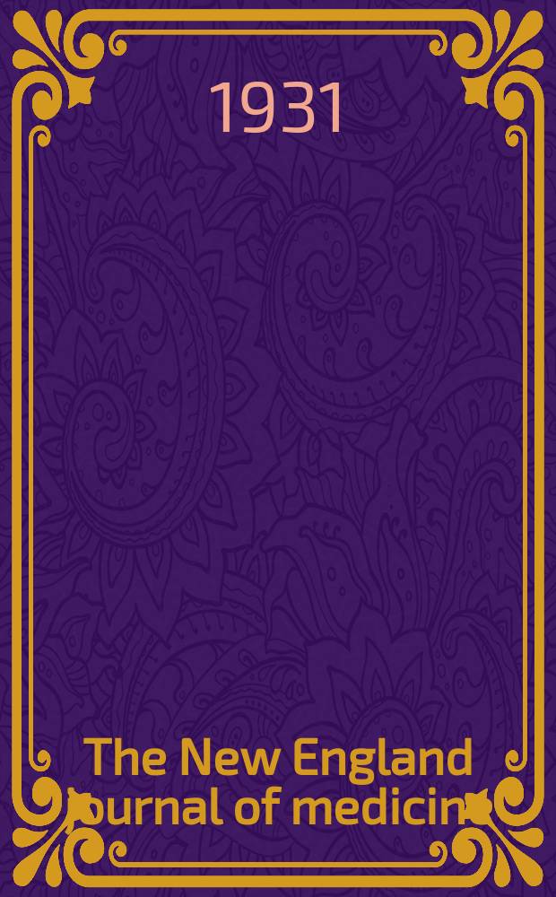 The New England journal of medicine : Formerly the Boston medical a. surgical journal. Vol. 205, № 16