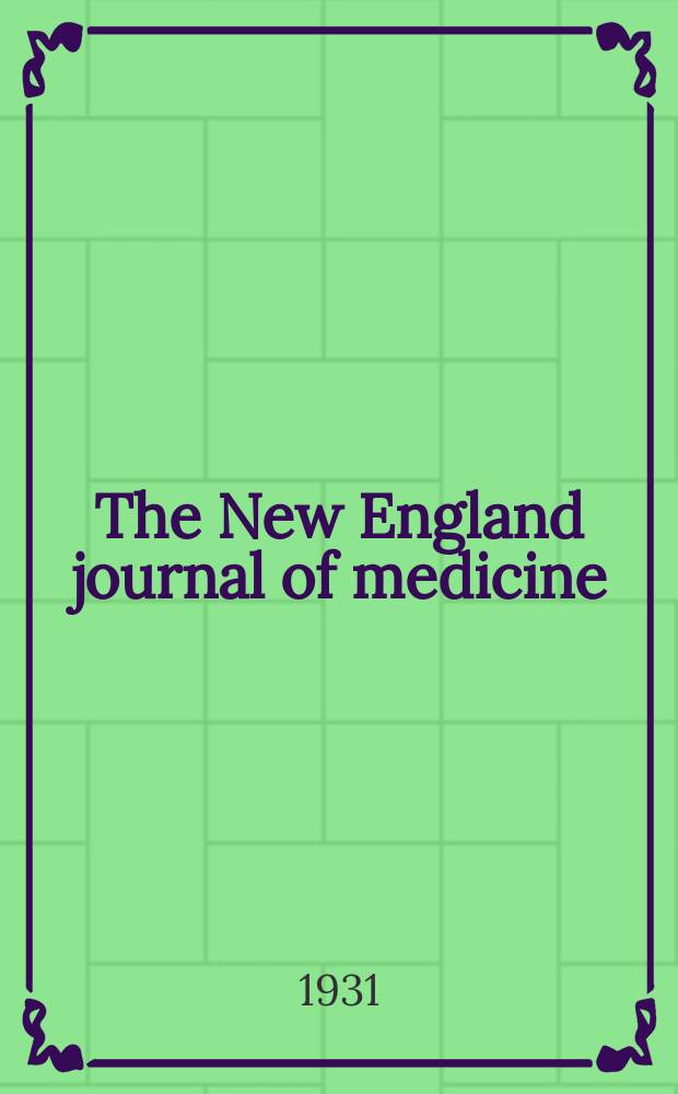 The New England journal of medicine : Formerly the Boston medical a. surgical journal. Vol. 205, № 26