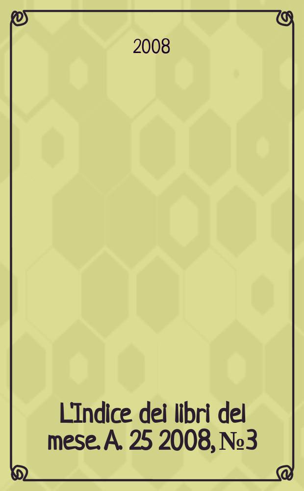 L'Indice dei libri del mese. A. 25 2008, № 3