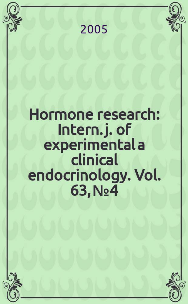 Hormone research : Intern. j. of experimental a clinical endocrinology. Vol. 63, № 4