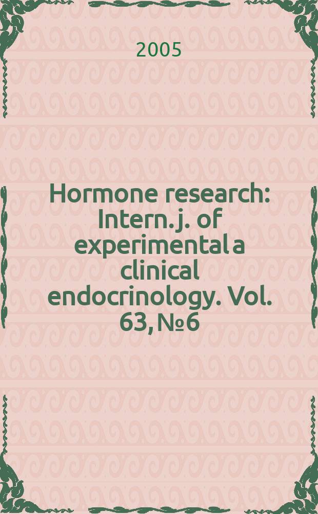Hormone research : Intern. j. of experimental a clinical endocrinology. Vol. 63, № 6
