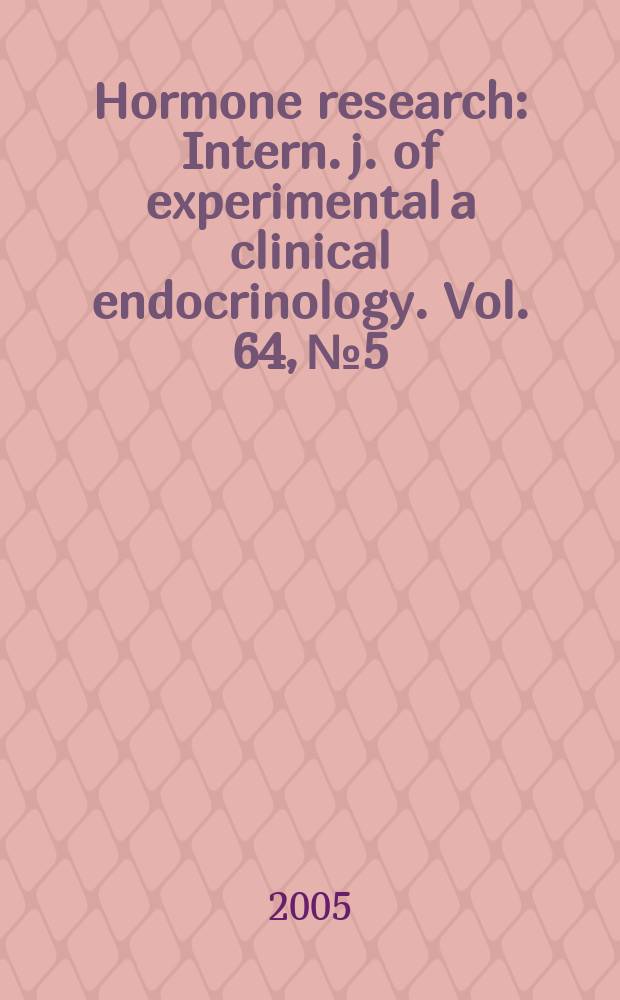 Hormone research : Intern. j. of experimental a clinical endocrinology. Vol. 64, № 5