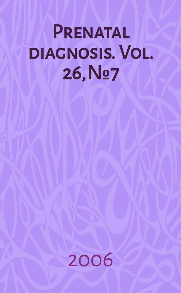 Prenatal diagnosis. Vol. 26, № 7