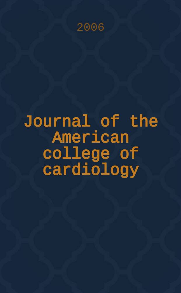 Journal of the American college of cardiology : JACC. Vol. 47, № 3
