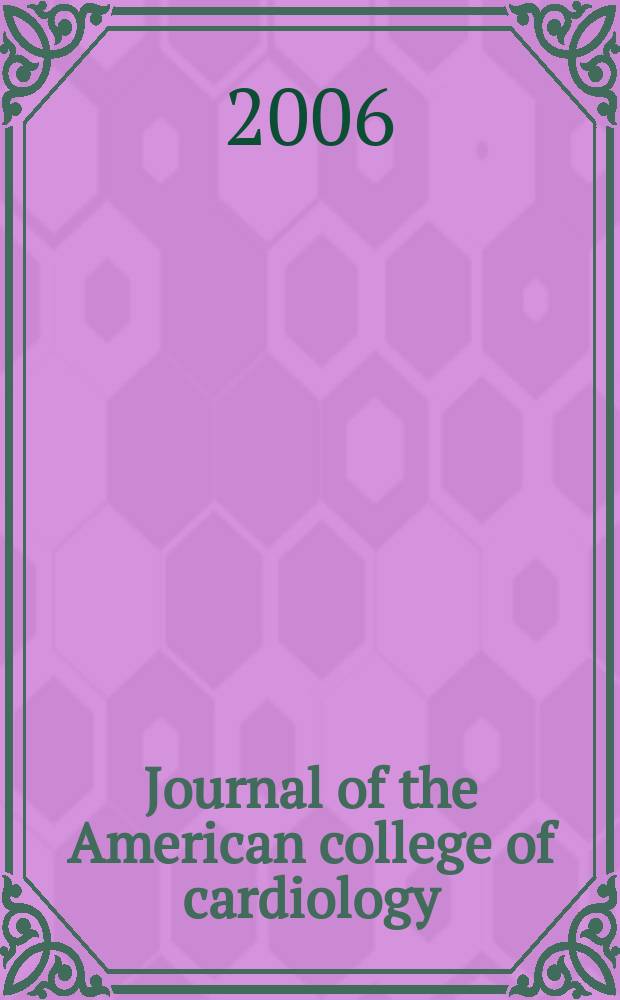Journal of the American college of cardiology : JACC. Vol. 47, № 6