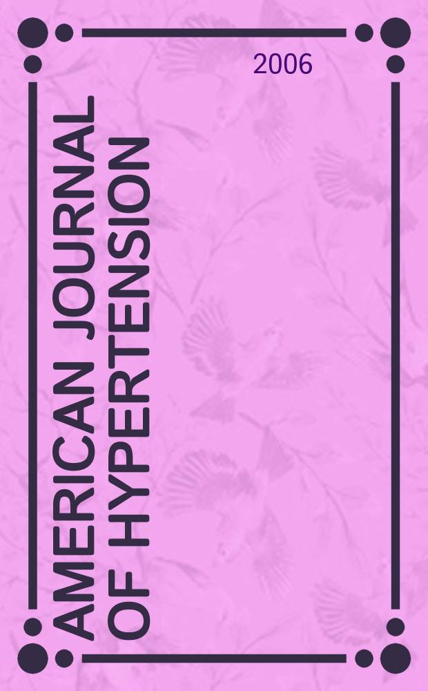American journal of hypertension : J. of the Amer. soc. of hypertension. Vol. 19, № 4
