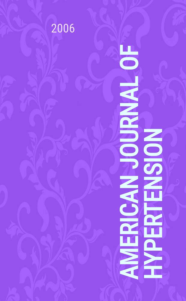 American journal of hypertension : J. of the Amer. soc. of hypertension. Vol. 19, № 5