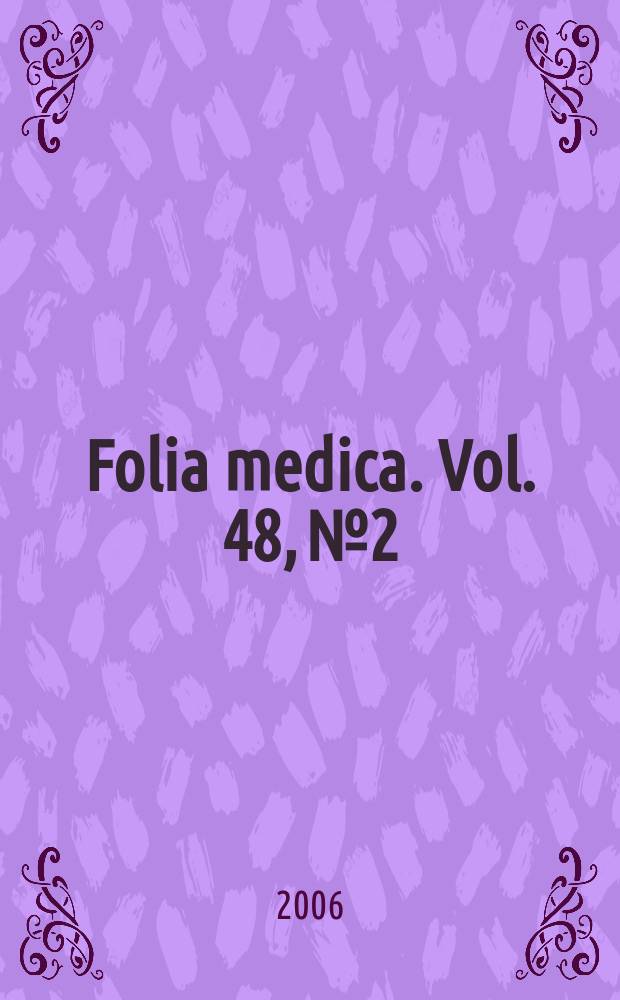 Folia medica. Vol. 48, № 2