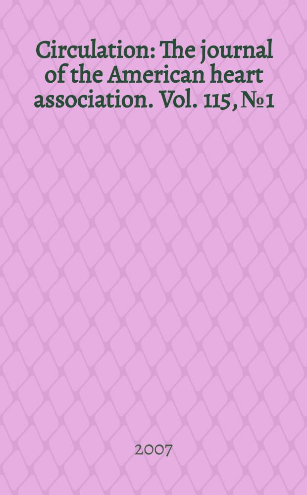 Circulation : The journal of the American heart association. Vol. 115, № 1