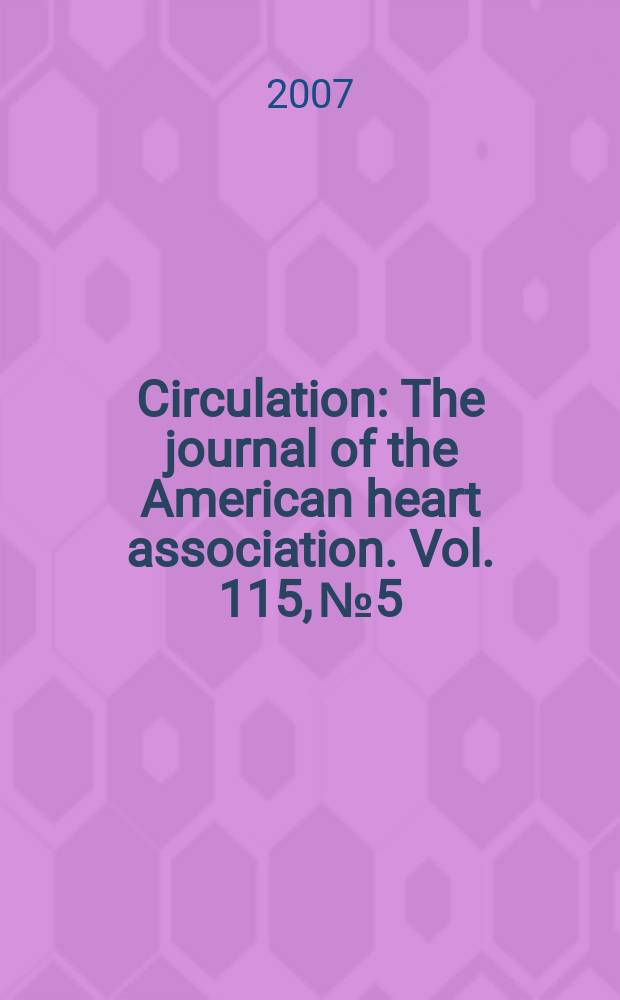 Circulation : The journal of the American heart association. Vol. 115, № 5