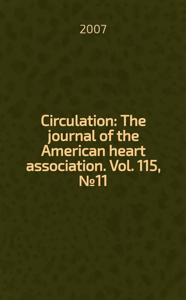 Circulation : The journal of the American heart association. Vol. 115, № 11