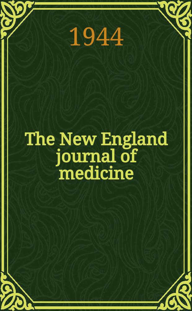 The New England journal of medicine : Formerly the Boston medical a. surgical journal. Vol. 231, № 15