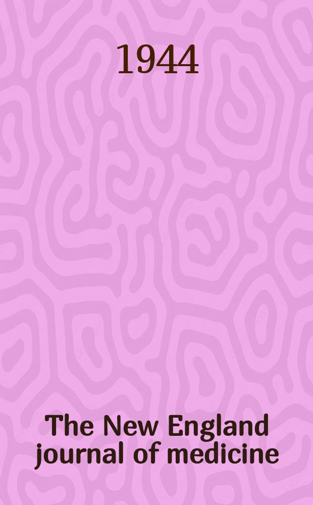 The New England journal of medicine : Formerly the Boston medical a. surgical journal. Vol. 231, № 26